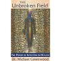 Unbroken Field: The Power of Intention in Healing