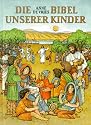 Die Bibel unserer Kinder. Katholische Ausgabe. Neu