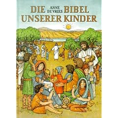 Die Bibel unserer Kinder. Katholische Ausgabe. Neu