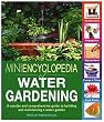 Mini-Encyclopedia of Water Gardening: A Concise and Comprehensive Guide to Building and Maintaining a Water Garden