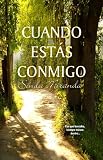 Cuando estás conmigo (Spanish Edition)