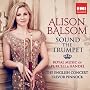 Sound the Trumpet ~ Alison Balsom