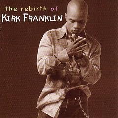 The Rebirth of Kirk Franklin
