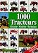 1000 Tracteurs : Histoire, modèles, technique