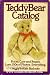 Book The Teddy bear catalog: Prices, care and repair, lore, 100s of photos