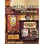 Metal Craft Discovery Workshop