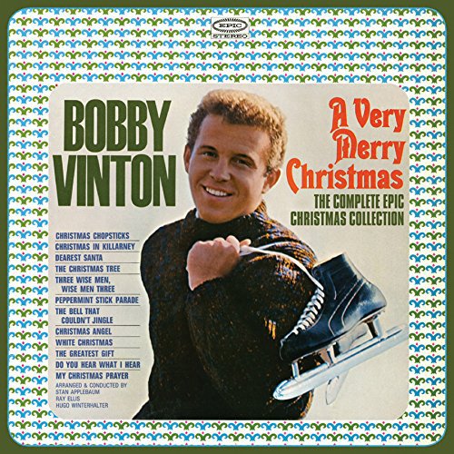 Bobby Vinton - A Very Merry Christmas The Complete Epic Christmas Collection - Zortam Music