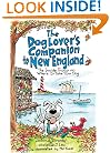 The Dog Lover's Companion to New England: The Inside Scoop on Where to Take Your Dog (Dog Lover's Companion Guides)