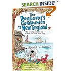 The Dog Lover's Companion to New England: The Inside Scoop on Where to Take Your Dog (Dog... by  JoAnna Downey, Christian J. Lau, and Phil Frank