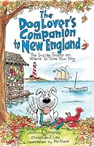 The Dog Lover's Companion to New England: The Inside Scoop on Where to Take Your Dog