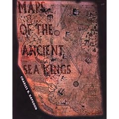 Maps of the Ancient Sea Kings: Evidence of Advanced Civilization in the Ice Age