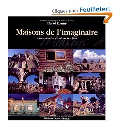 Maisons de l'imaginaire : A la rencontre d'univers insolites