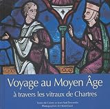 Voyage au Moyen Age � travers les vitraux de Chartres