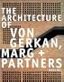 The Architecture of Von Gerkan, Marg and Partners (Prestel Art)