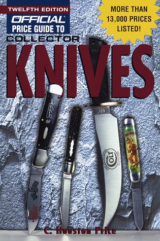 The Official Price Guide to Collector Knives: Twelfth Edition (12th ed)