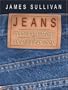Jeans: A Cultural History of an American Icon