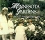 Minnesota Gardens: An Illustrated History