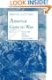 America Goes to War: The Civil War and Its Meaning in American Culture