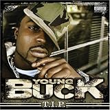 Young Buck -  T.I.P.