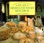 In an Irish Country Kitchen: A Cook's Celebration of Ireland