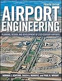 Airport engineering : planning, design, and development of 21st century airports