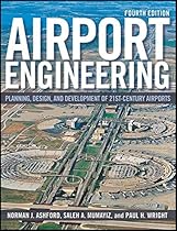 Airport Engineering: Planning, Design and Development of 21st Century Airports Airport Engineering: Planning, Design and Development of 21st Century Airports
