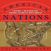 American Nations: A History of the Eleven Rival Regional Cultures of North America | [Colin Woodard]