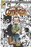 The Non-Geeks Guide To Comic-Con