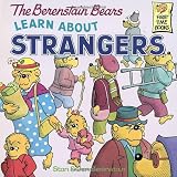 The Berenstain Bears Learn About Strangers