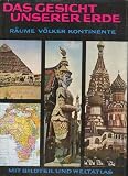 Produkt-Bild: Das Gesicht unserer Erde R&auml;ume V&ouml;lker Kontinente mit Bildteil und Weltatlas, &uuml;ber 400 Seiten, Gro&szlig;band, S&uuml;dwestverlag 1969