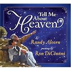 Tell Me About Heaven by  Randy Alcorn and Ron DiCianni