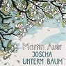 H&ouml;rbuch: Joscha unterm Baum