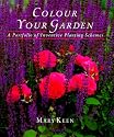 Colour Your Garden: A Portfolio of Inventive Planting Schemes