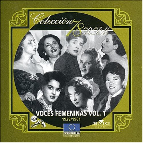 CD-Charts  Search : Coleccion 78 R.P.M: 1929 -1961 Voces Femeninas, Vol. 1
