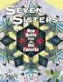 Seven Sisters New Quilts from an Old Favorite