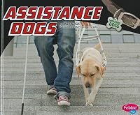 Assistance Dogs (Pebble Plus)
