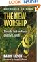 The New Worship: Straight Talk on Music and the Church
