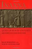 Inanna, Queen of Heaven and Earth