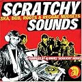 Scratchy Sounds: Ska, Dub Roots & Reggae Nuggets