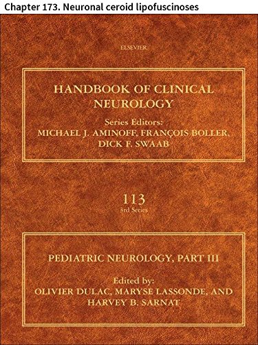 Pediatric Neurology Part III: Chapter 173. Neuronal ceroid lipofuscinoses (Handbook of Clinical Neurology)