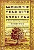 Around the Year with Emmet Fox: A Book of Daily Readings