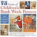Collectible : 75 Years of Children's Book Week Posters: CELEBRATING GREAT ILLUSTRATORS OF AMERICAN CHILDREN'S BOOKS (Horn Book Fanfare H onor Book)