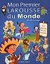 Mon Premier Larousse du Monde - nouvelle pr�sentation