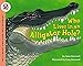 Who Lives in an Alligator Hole? (Let's-Read-and-Find-Out Science 2)