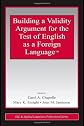 Building a Validity Argument for the Test of Teaching English as a Foreign Language (Esl & Applied Linguistics Professional Series)