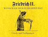 Produkt-Bild: Friedrich II. Wonach Er sich zu richten hat. Urteile und Verf&uuml;gungen