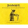 Friedrich II. Wonach Er sich zu richten hat. Urteile und Verf�gungen