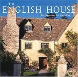 The English House: English Country Houses and Interiors