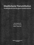 Maxillofacial Rehabilitation: PROSTHODONTIC & SURGICAL CONSIDERATIONS