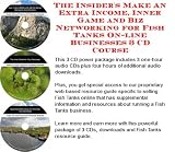 The Insiders Make An Extra Income, Inner Game and Biz Networking for Fish Tanks On line Businesses 3 CD Course